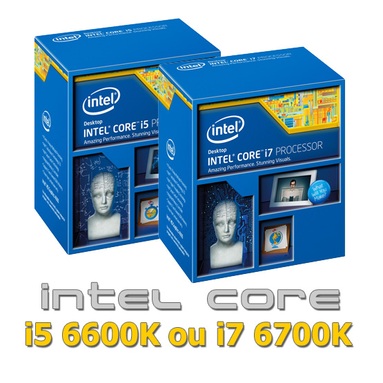 Intel Core i5 6600K or i7 6700K